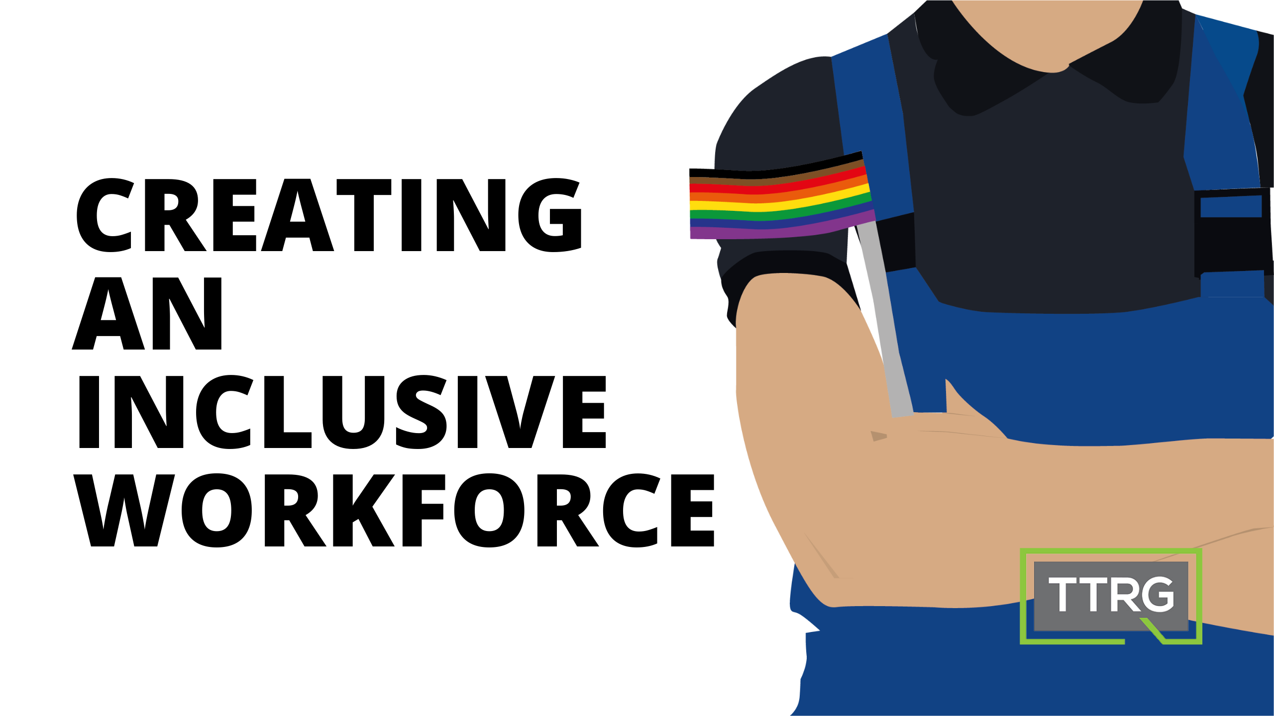 Creating an inclusive workforce